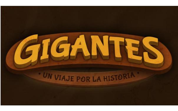 GIGANTES UN VIAJE POR LA HISTORIA