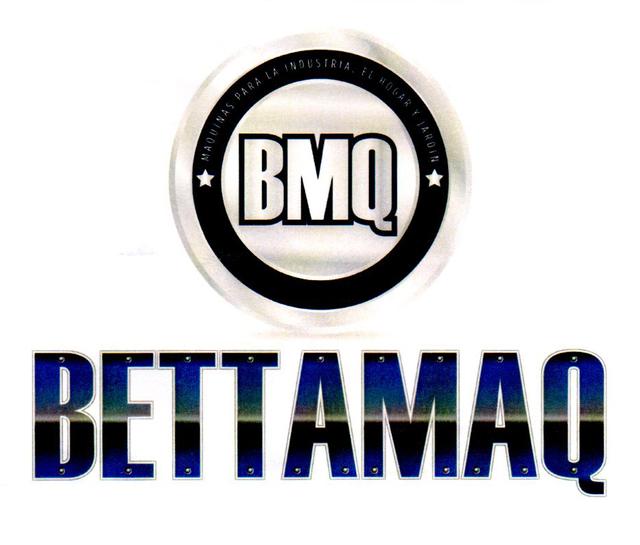 BMQ BETTAMAQ MAQUINAS PARA LA INDUSTRIA, EL HOGAR Y JARDIN