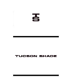 TS TUCSON SHADE