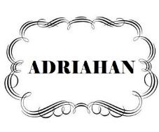 ADRIAHAN