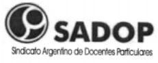 SADOP SINDICATO ARGENTINO DE DOCENTES PARTICULARES