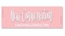 NEW CONVERSATION COACHING & CONSULTING