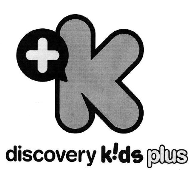 DISCOVERY KIDS PLUS +K