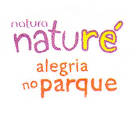 NATURA NATURÉ ALEGRIA NO PARQUE