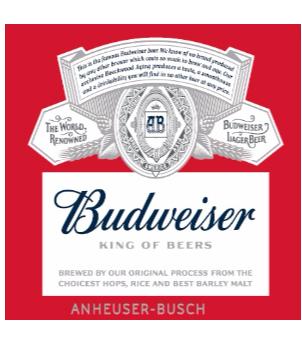 BUDWEISER KING OF BEERS CREWED BY OUR ORIGINAL PROCESS FROM THE CHOIST HOPS, RICE AND BEST BARLEU MALT ANHEUSER-BUSCH THE WORLD RENOWNED AB BUDWEISER LAGER BEER