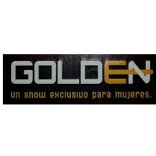 GOLDEN UN SHOW EXCLUSIVO PARA MUJERES