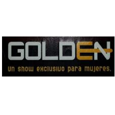 GOLDEN UN SHOW EXCLUSIVO PARA MUJERES