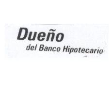 DUEÑO DEL BANCO HIPOTECARIO