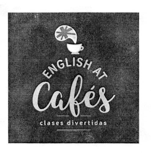 ENGLISH AT CAFÉS CLASES DIVERTIDAS