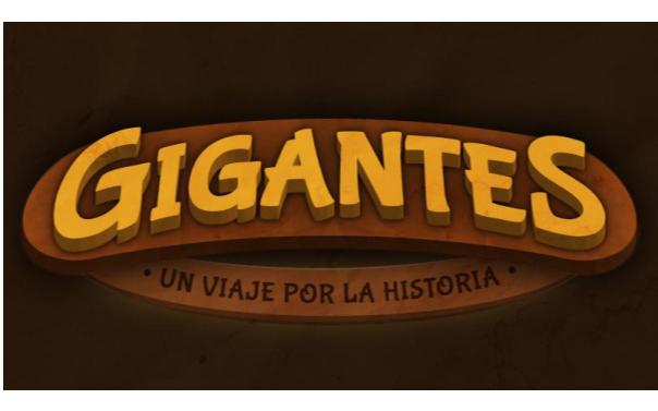 GIGANTES UN VIAJE POR LA HISTORIA