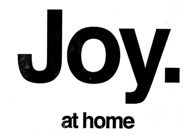 JOY. AT HOME