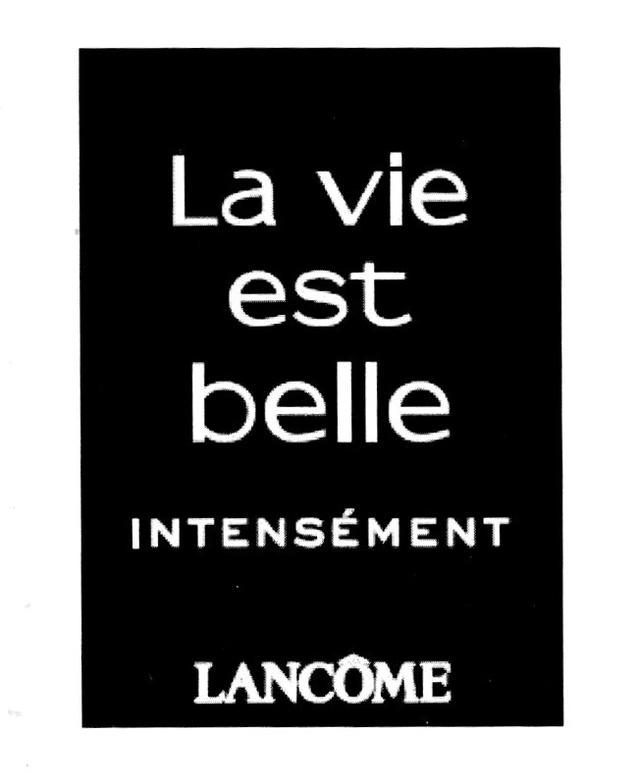 LA VIE EST BELLE INTENSEMENT LANCOME