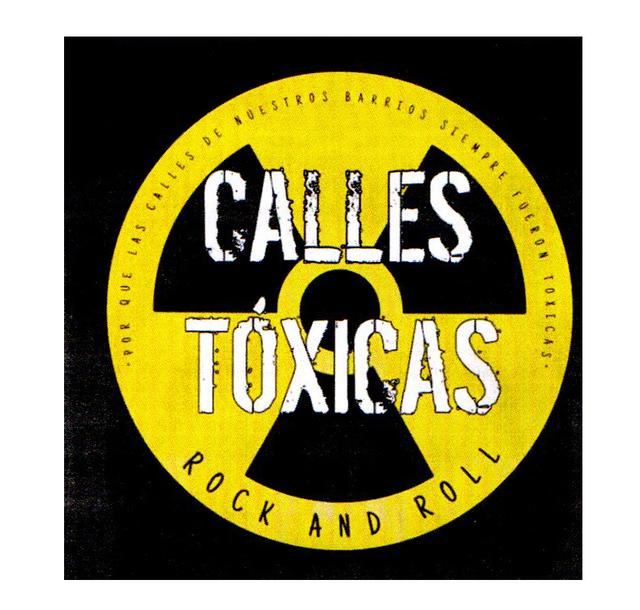 CALLES TOXICAS ROCK AND ROLL POR QUE LAS CALLES DE NUESTROS BARRIOS SIEMPRE FUERON TOXICAS