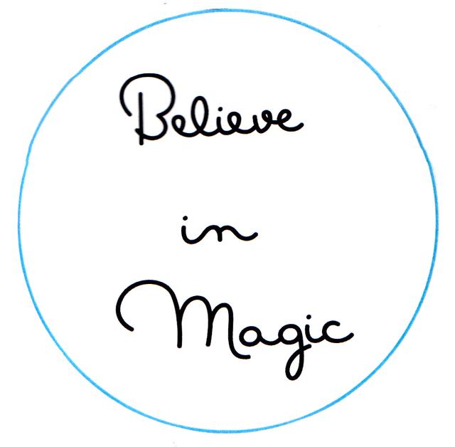 BELIEVE IN MAGIC