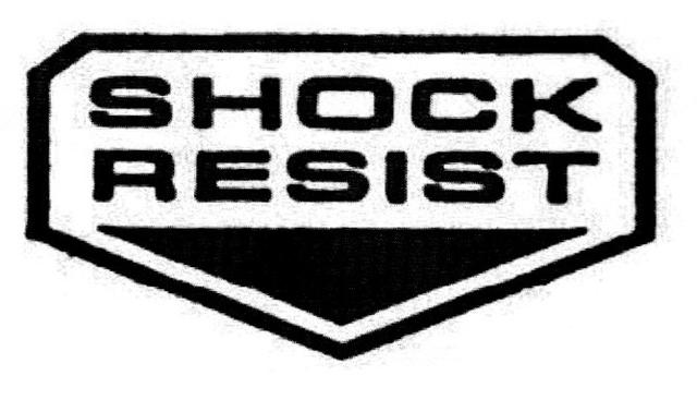 SHOCK RESIST