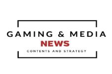 GAMING & MEDIA NEWS CONTENS AND STRATEGY