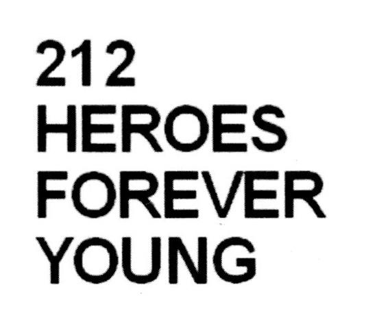 212 HEROES FOREVER YOUNG