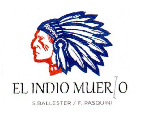 EL INDIO MUERTO S.BALLESTER / F. PASQUINI