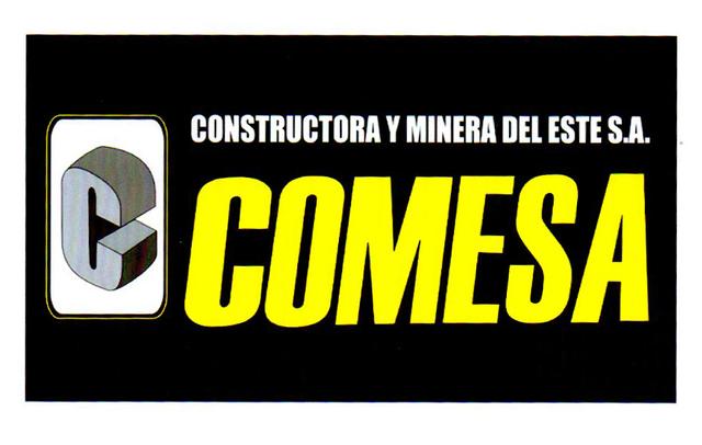 C CONSTRUCTORA Y MINERA DEL ESTE S.A. COMESA