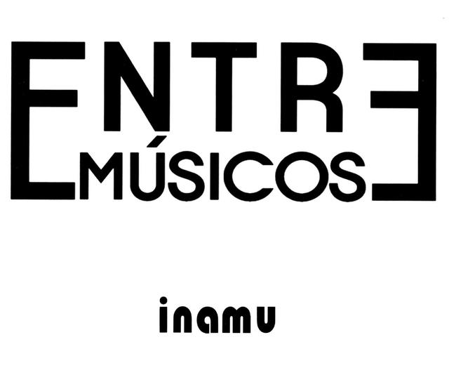 ENTRE MÚSICOS INAMU