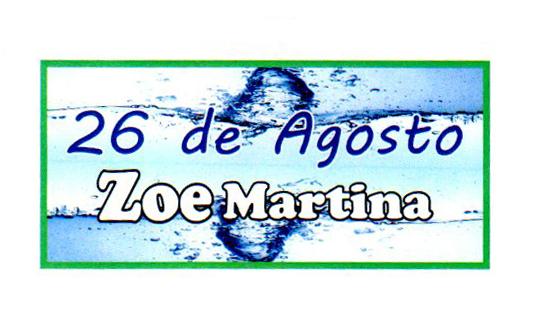 26 DE AGOSTO ZOE MARTINA