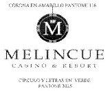 M MELINCUE CASINO & RESORT