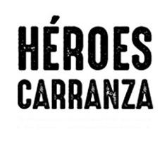 HÉROES CARRANZA