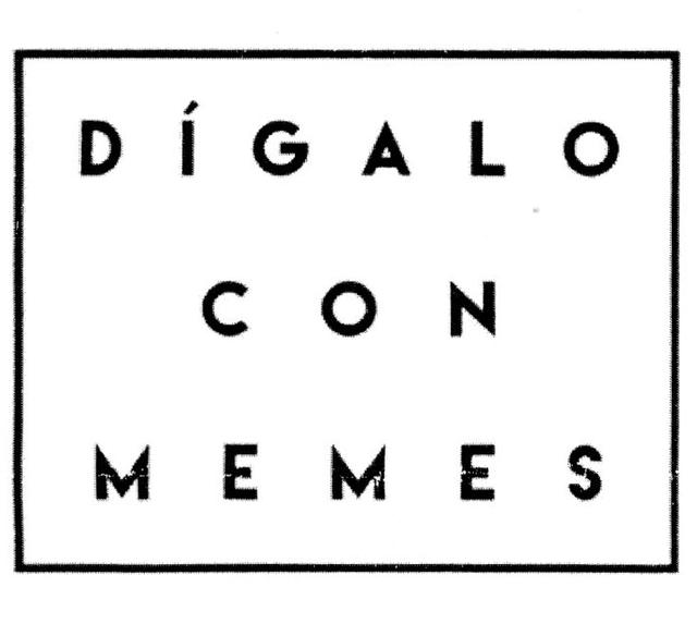 DIGALO CON MEMES