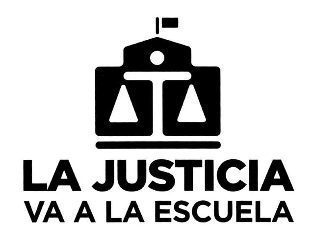 LA JUSTICIA VA A LA ESCUELA