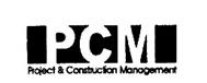 PCM PROJECT & CONSTRUCTION MANAGEMENT