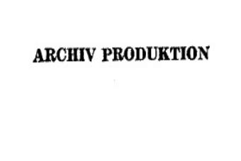 ARCHIV PRODUKTION