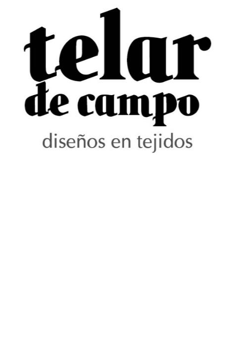 TELAR DE CAMPO DISEÑOS EN TEJIDOS
