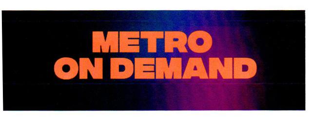 METRO ON DEMAND