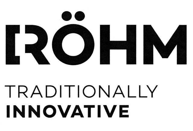 RÖHM TRADITIONALLY INNOVATIVE