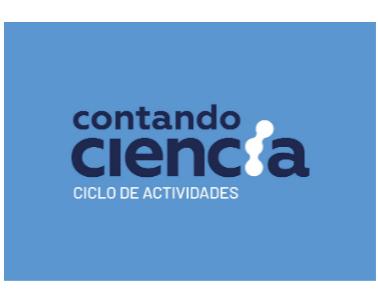 CONTANDO CIENCIA CICLO DE ACTIVIDADES