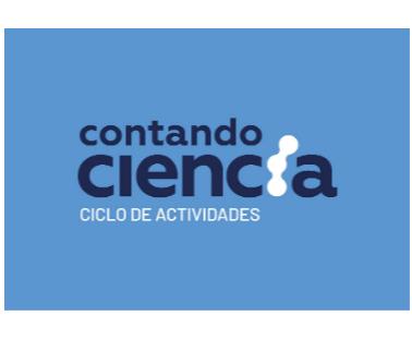 CONTANDO CIENCIA CICLO DE ACTIVIDADES