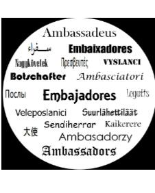 LOS EMBAJADORES AMBASSADEUS AMBASCIATORI BOTSCHOFTER VELEPOSIANICI SURRLÄHETTILÄÄT VYSKABCUSENDIHERRAR KAIKERERE AMBASADORZY AMBASSADORS