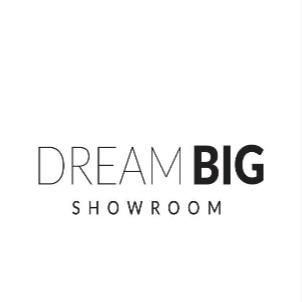 DREAM BIG SHOWROOM
