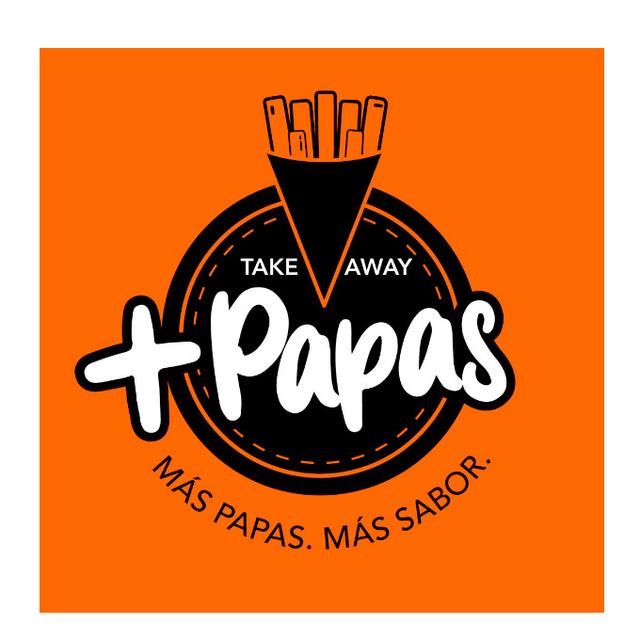 + PAPAS TAKE AWAY MAS PAPAS. MAS SABOR