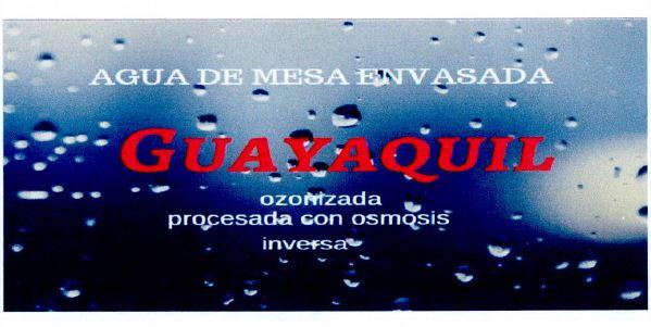 GUAYAQUIL AGUA DE MESA ENVASADA OZONIZADA PROCESADA CON OSMOSIS INVERSA