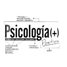 PSICOLOGIA (+) POSITIVA LO QUE VIVIMOS | LO QUE SENTIMOS | LO QUE QUEREMOS