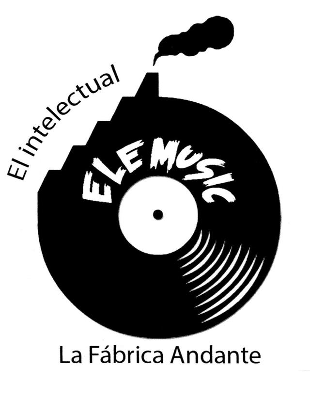 EL INTELECTUAL ELE MUSIC LA FÁBRICA ANDANTE