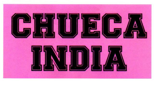 CHUECA INDIA