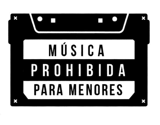 MUSICA PROHIBIDA PARA MENORES