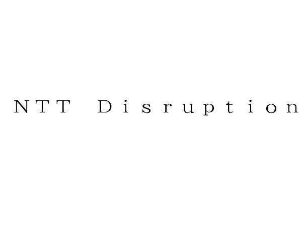 NTT DISRUPTION