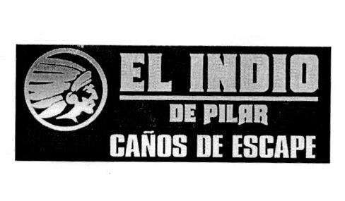 EL INDIO DE PILAR CAÑOS DE ESCAPE