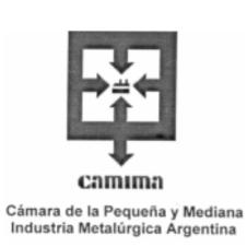 CAMIMA CAMARA DE LA PEQUEÑA Y MEDIANA INDUSTRIA METALURGICA ARGENTINA