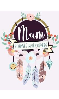 MAM PIJAMAS DIVERTIDOS