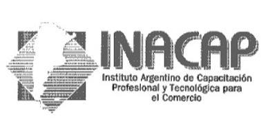 INACAP - INSTITUTO ARGENTINO DE CAPACITACION PROFESIONAL Y TECNOLOGICA PARA EL COMERCIO