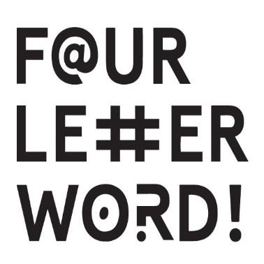 FOUR LETTER WORD!